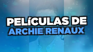 Las mejores películas de Archie Renaux