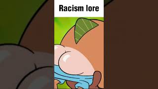 Racism lore