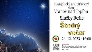 Služby Božie VT  24. 12. 2023  -  ŠTEDRÝ VEČER