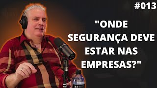 QUAL POSIÇÃO A SEGURANÇA DEVE OCUPAR NAS EMPRESAS? #O13