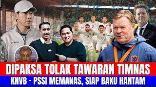 DIPAKSA TOLAK TAWARAN TIMNAS INDONESIA, KNVS - PSSI MEMANAS SAMPAI BEGINI