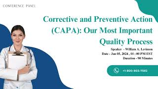 Corrective and Preventive Action CAPA Our Most Important Quality Process