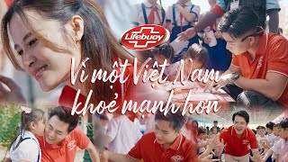 Lifebuoy | Vì 1 Việt Nam Khỏe Mạnh hơn - Đông Nhi x Jun Phạm x Bùi Công Nam | Official MV