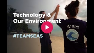 Technology and the environment #teamseas