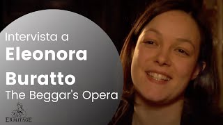 ELEONORA BURATTO su "The Beggar's Opera" (L'Opera del Mendicante)-Intervista a Polly | ERMITAGE