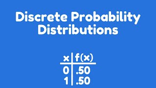 Discrete Probability Distributions