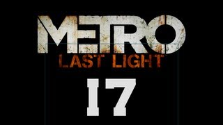 Metro Last Light - Part 17 - One Way