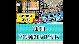 SPESA ZERO WASTE E CONSIGLI PER RIDURRE LA PLASTICA