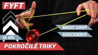 Pokročilé yoyo triky (10. díl) - Magic Drop, Shockwave | FYFT.cz