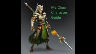 Ma Chao Character Guide (Dw8 & WO4)