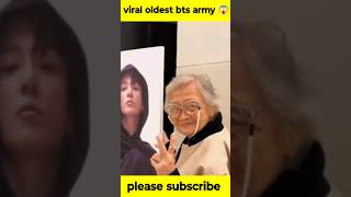 viral oldest bts army 😱 #bts #btsarmy #kpop