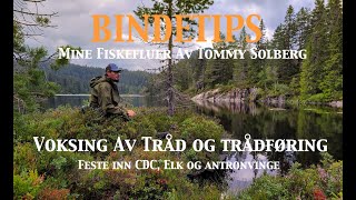 Fluebindetips - Mine fiskefluer. Vokse tråden, trådføring og binde inn vinger