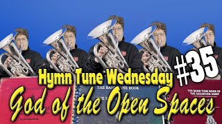 Hymn Tune Wednesday 35, God of the Open Spaces, John Larsson | Euphonium