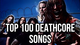 TOP 100 DEATHCORE