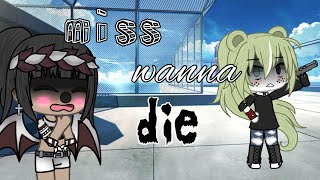 MISS WANNA DIE//GLMV-Lesbian🏳️‍🌈 \~ita💪🇮🇹~