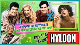 QUE FIM LEVOU HYLDON | A VERDADEIRA HISTÓRIA de NA RUA, NA CHUVA, NA FAZENDA | KID ABELHA OU HYLDON?