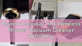 Review Coloisa 7 in1 Wireless Blower Vacuum Cleaner 26000Pa Vakum Cleaner  Cordless Car Vacuum Clea