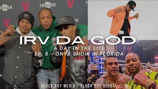 A Day In The Life: Irv Da God (Ep. 5 - Florida Bound)