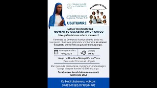 UMUNSI WA 3: NOVENI YO GUSABIRA UMURYANGO TURATUMIWE: 6/4/2024, 17h30 - Centre de l'Emmanuel Kigali