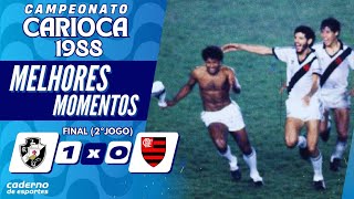 VASCO 1 X 0 FLAMENGO - FINAL (2°JOGO) CAMPEONATO CARIOCA 1988 - MELHORES MOMENTOS