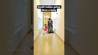 South Indian getup  #shorts #ytshorts  #onlyonyoutube #trending #youtubeshorts #music #mommybaby