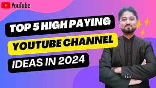 5 Best High Paying YouTube channel ideas in 2024 | Top 5 YouTube channel ideas | 100% Growth 🚀🔥