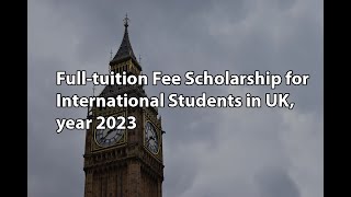 Full-tuition Fee Scholarship for International Students in UK, year 2023