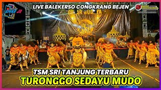 TERBARU!! KUDA KEPANG TURONGGO SEDAYU MUDO SRI TANJUNG LIVE BALEKERSO CONGKRANG BEJEN