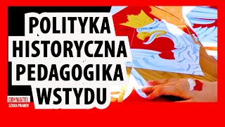 Polska polityka historyczna. Dlaczego jest tak ważna?