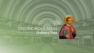 July 15, 2023 |  Online  Holy Mass (Anticipated Sunday)