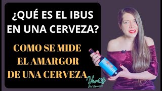 Amargor en una cerveza. ¿Qué es el IBUS en una cerveza? Cálculo de IBUS en cerveza