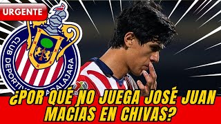 🔴😱¡REVELÓ! ¿Por qué no juega José Juan Macías en Chivas vs. Puebla por la Jornada 14?