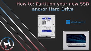 How to: Partition your new SSD/Hard Drive [Windows 11] | Harmony