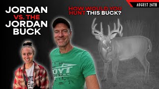 How Would you Hunt this Buck? Jordan vs The Jordan Buck | Bowhunting Whitetails w/ Bill Winke