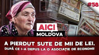 A depus sute de mii de lei la o asociație de economii, iar acum nu-i poate recupera.AICI MOLDOVA #58