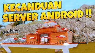 SERVER ANDROID RAME PLAYER BIKIN TAKJUB ! - REVIEW SERVER SAMP ROLEPLAY INDONESIA