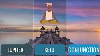 Jupiter and Ketu Conjunction I Vedic Astrology I Spiritual is the thing