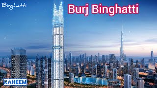 Burj Binghatti Jacob & Co Complete Details