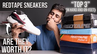 ARE REDTAPE SNEAKERS WORTH IT? | TOP 3 REDTAPE SNEAKERS UNDER ₹1800 | INDIA