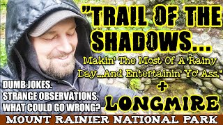 Trail Of The Shadows + Longmire - Mount Rainier National Park