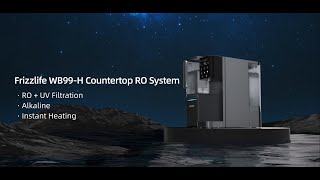 Frizzlife WB99-H Countertop RO System (Heating Type) - Introduction