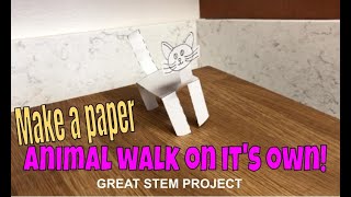 Make a paper animal walk on it's own! (STEM Project)