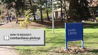 How to request Contactless Pickup for physical items at Leddy Library