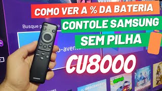 Como verificar a porcentagem da bateria do controle sem pilhas da SAMSUNG CU8000