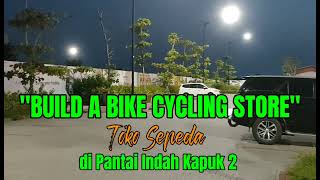 "BUILD A BIKE CYCLING STORE" Toko sepeda di PIK2.(Sepeda seharga mobil disini)@Ushter Sudio#sepeda.