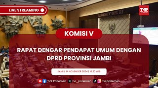 KOMISI V DPR RI RAPAT DENGAR PENDAPAT UMUM DENGAN DPRD PROVINSI JAMBI