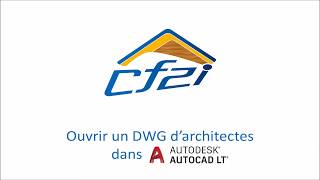 Ouvrir un DWG d'architectes dans AutoCAD - CF2i