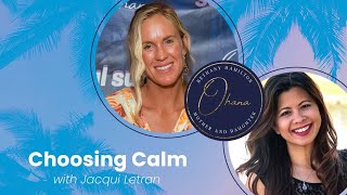 Choosing Calm with Jacqui Letran