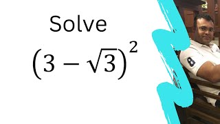 Solve (3-√3)^2