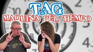 ⌚⌚😮😮 TAG DE LA MAQUINA DEL TIEMPO